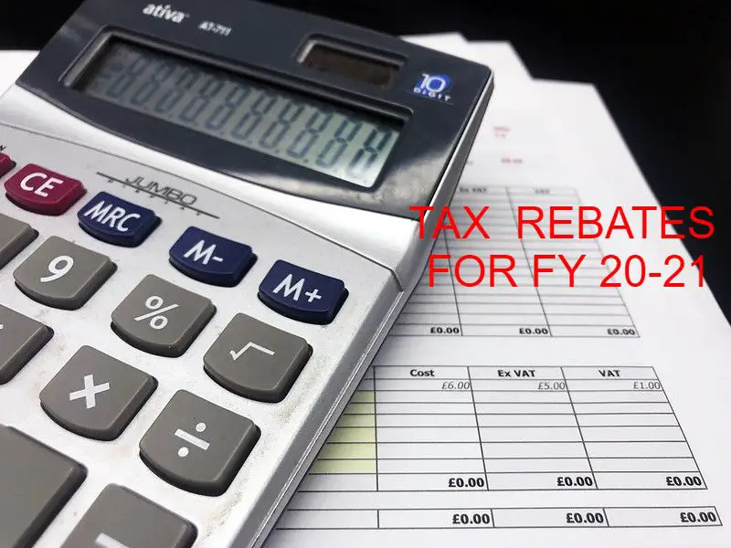 INCOME TAX REBATES FOR FY 20 21