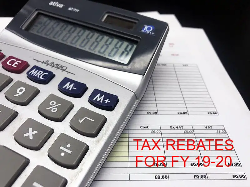 INCOME TAX REBATE FOR FY 19-20 