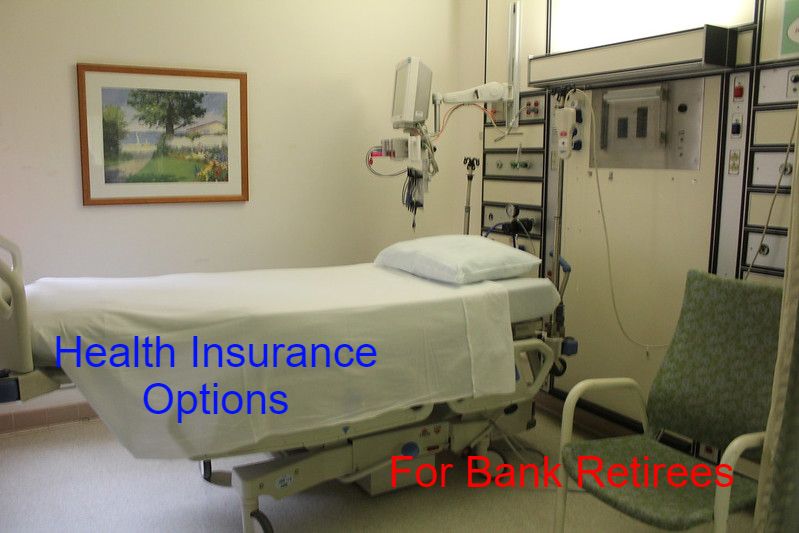 Health insurance for  Bank Retirees 