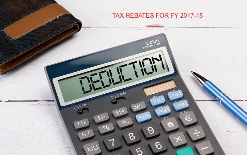 TAX REBATES FOR FY 2017-18 