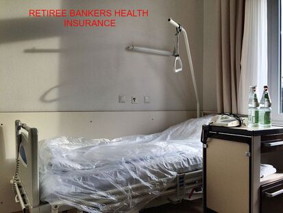 RETIREE BANKERS HEALTH INSURANCE 
