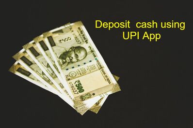 cash deposit using UPI 